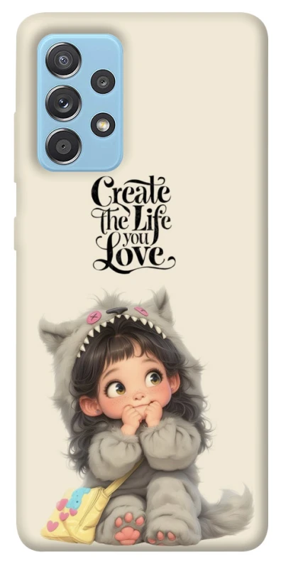 Чохол на Samsung Galaxy A52 4G / A52 5G Create the life you love фото 1 з 1