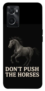 Чохол на Oppo A76 4G Don't push the horses фото 1 з 1