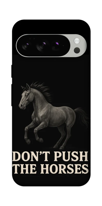 Чехол на Google Pixel 10 Pro Don't push the horses фото 1 из 1
