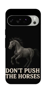 Чехол на Google Pixel 10 Pro Don't push the horses фото 1 из 1