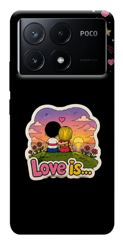 Чохол на Xiaomi Poco X6 Love is ver.5 фото 1 з 1