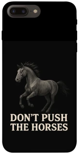 Чехол на Apple iPhone 7 plus / 8 plus Don't push the horses фото 1 из 1