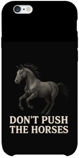 Чехол на Apple iPhone 6/6s plus (5.5") Don't push the horses фото 1 из 1