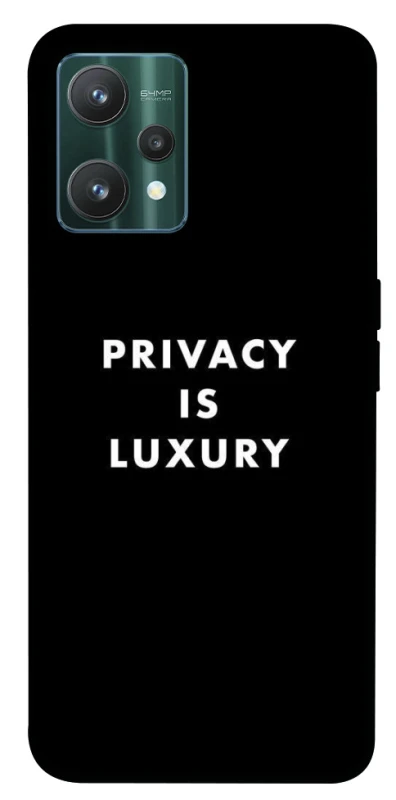 Чохол на Realme 9 Pro Privacy is luxury фото 1 з 1