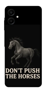 Чехол на Samsung Galaxy A07 Don't push the horses фото 1 из 1