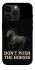 Чохол на Apple iPhone 14 Pro (6.1") Don't push the horses фото 1 з 1