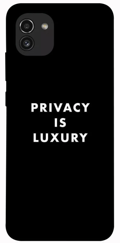 Чохол на Samsung Galaxy A03 Privacy is luxury фото 1 з 1