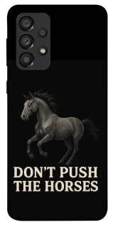 Чехол на Samsung Galaxy A33 5G Don't push the horses фото 1 из 1