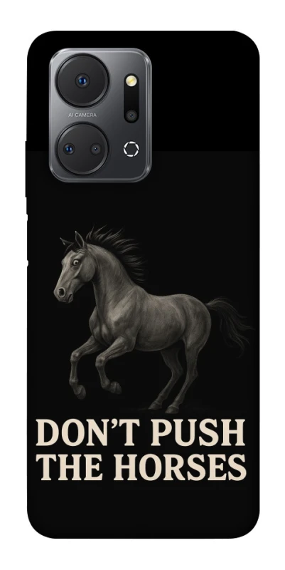 Чохол на Huawei Honor X7a Don't push the horses фото 1 з 1