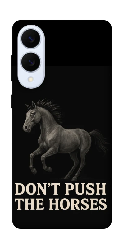 Чохол на Samsung Galaxy S25 Edge Don't push the horses фото 1 з 1
