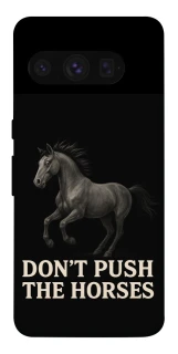 Чехол на Google Pixel 8 Pro Don't push the horses фото 1 из 1