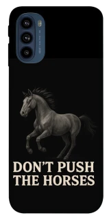 Чехол на Motorola Moto G41 Don't push the horses фото 1 из 1