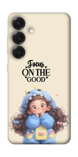 Чехол на Samsung Galaxy S26+ Focus on the Good фото 1 из 1