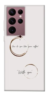 Чехол на Samsung Galaxy S22 Ultra Coffee with you фото 1 из 1