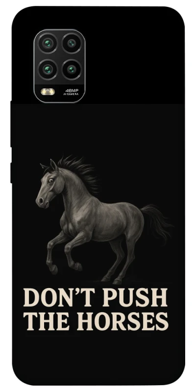 Чохол на Xiaomi Mi 10 Lite Don't push the horses фото 1 з 1