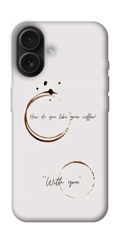 Чохол на Apple iPhone 16 Coffee with you фото 1 з 1