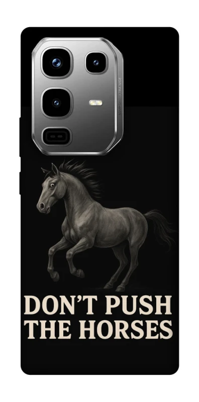 Чехол на Infinix Note 50 Pro Don't push the horses фото 1 из 1