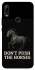 Чохол на Huawei P Smart Z Don't push the horses фото 1 з 1