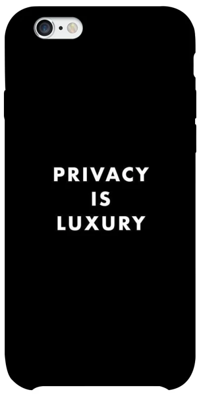 Чохол на Apple iPhone 6/6s (4.7") Privacy is luxury фото 1 з 1