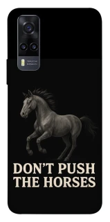 Чехол на Vivo Y31 Don't push the horses фото 1 из 1