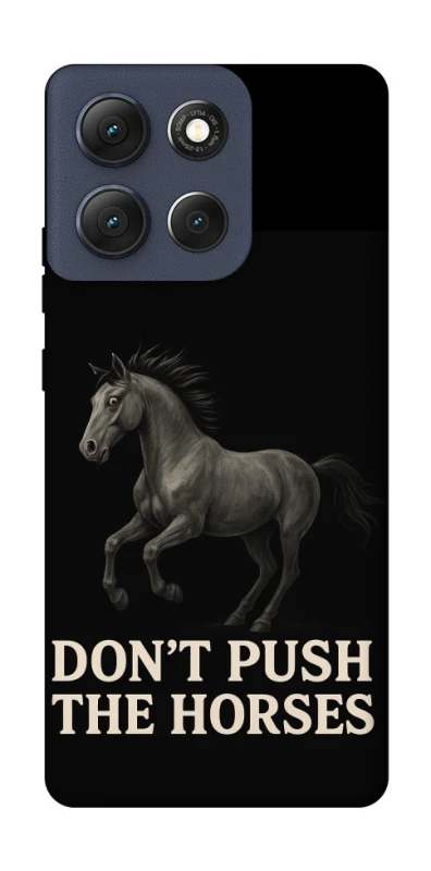 Чохол на Motorola Moto G86 Don't push the horses фото 1 з 1