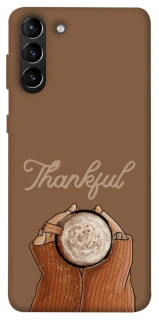 Чохол на Samsung Galaxy S21+ Thankful coffee фото 1 з 1