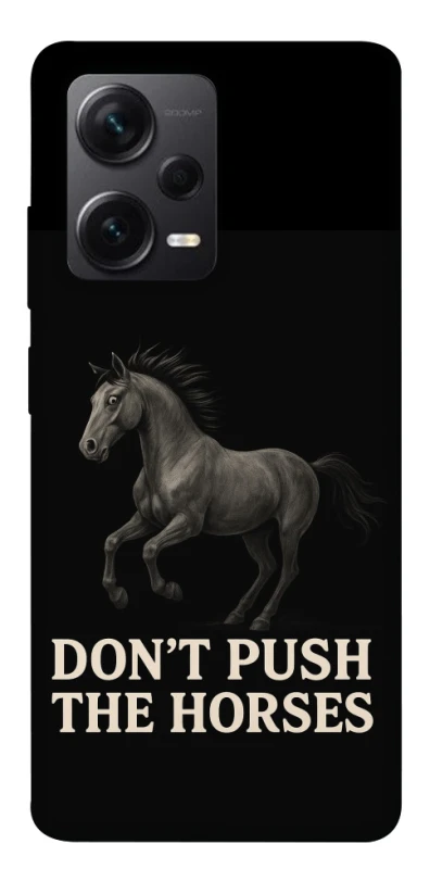 Чохол на Xiaomi Redmi Note 12 Pro 5G Don't push the horses фото 1 з 1