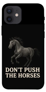 Чехол на Apple iPhone 12 (6.1") Don't push the horses фото 1 из 1