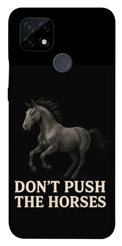 Чохол на Realme C21 Don't push the horses фото 1 з 1