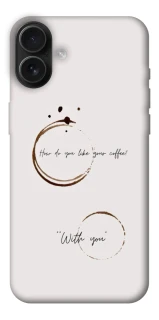 Чехол на Apple iPhone 16 Plus Coffee with you фото 1 из 1