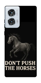 Чехол на Motorola Edge 50 Fusion Don't push the horses фото 1 из 1