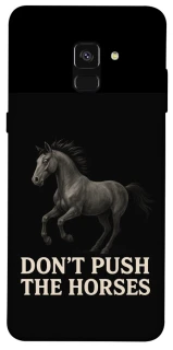 Чохол на Samsung A530 Galaxy A8 (2018) Don't push the horses фото 1 з 1