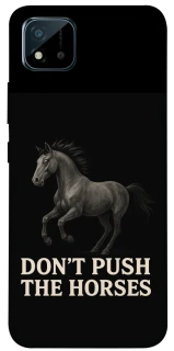 Чехол на Realme C20 Don't push the horses фото 1 из 1