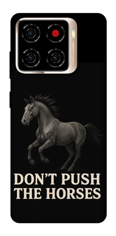 Чехол на ZTE Blade A56 Don't push the horses фото 1 из 1