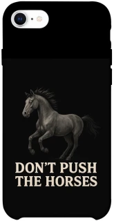 Чехол на Apple iPhone SE (2020) Don't push the horses фото 1 из 1