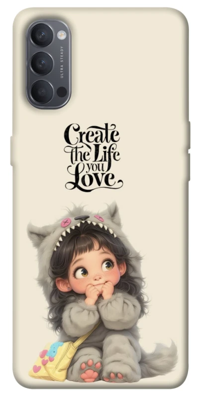 Чохол на Oppo Reno 4 Create the life you love фото 1 з 1