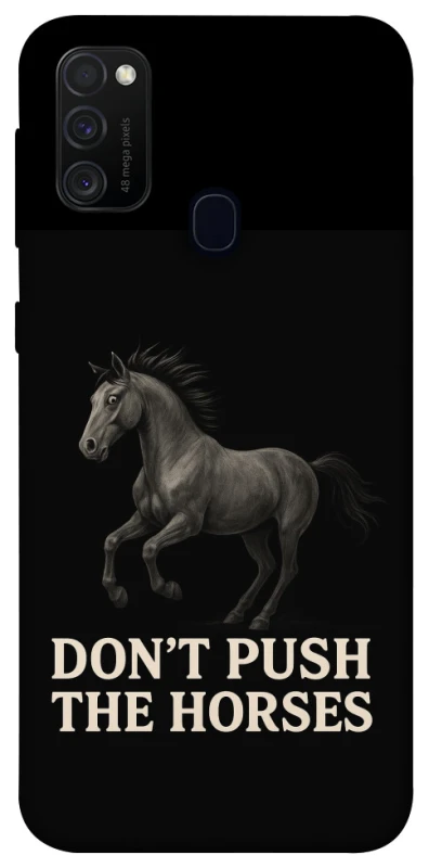 Чохол на Samsung Galaxy M21 Don't push the horses фото 1 з 1