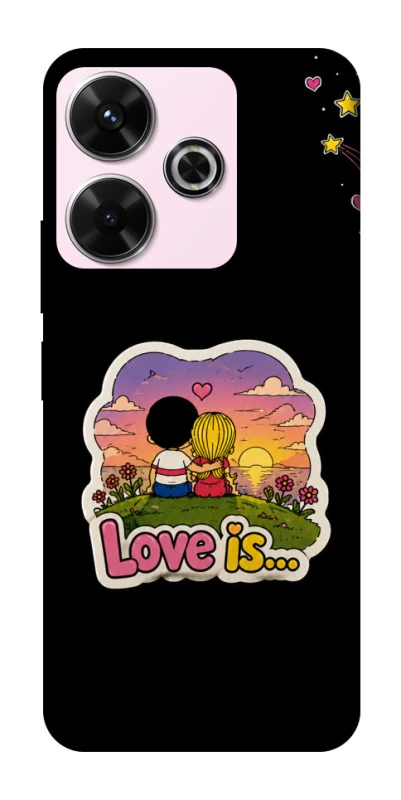 Чохол на Xiaomi Redmi 13 4G Love is ver.5 фото 1 з 1