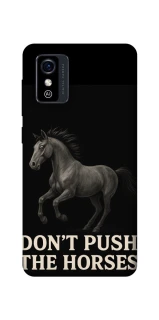 Чехол на ZTE Blade L9 Don't push the horses фото 1 из 1