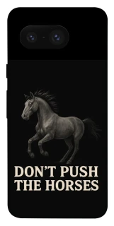 Чехол на Google Pixel 8 Don't push the horses фото 1 из 1