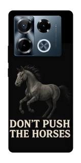 Чехол на Infinix Note 40 Pro 4G Don't push the horses фото 1 из 1