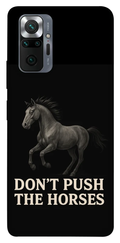 Чохол на Xiaomi Redmi Note 10 Pro Don't push the horses фото 1 з 1