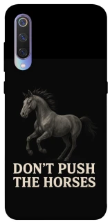 Чехол на Xiaomi Mi 9 Don't push the horses фото 1 из 1