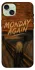 Чохол на Apple iPhone 15 Plus (6.7") Monday Again фото 1 з 1