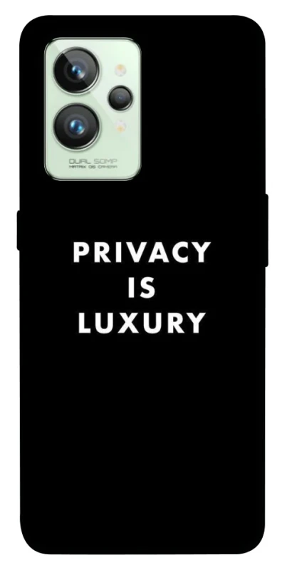Чохол на Realme GT2 Privacy is luxury фото 1 з 1