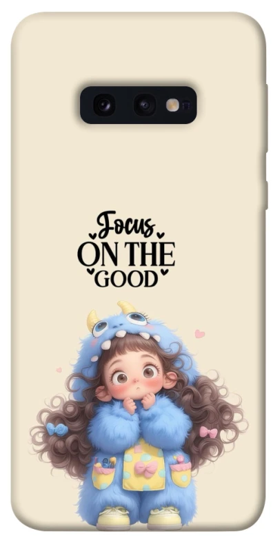 Чохол на Samsung Galaxy S10e Focus on the Good фото 1 з 1