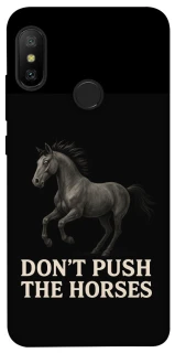 Чехол на Xiaomi Mi A2 Lite / Xiaomi Redmi 6 Pro Don't push the horses фото 1 из 1