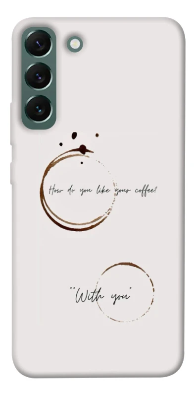 Чохол на Samsung Galaxy S22+ Coffee with you фото 1 з 1