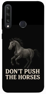 Чехол на Huawei Y6p Don't push the horses фото 1 из 1