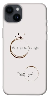 Чехол на Apple iPhone 14 Plus (6.7") Coffee with you фото 1 из 1